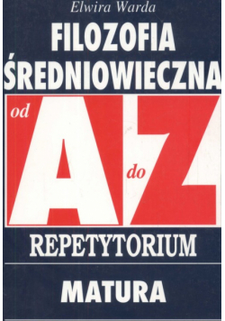 Filozofia Średniowieczna od A do Z Repetytorium