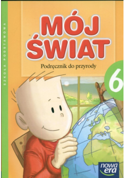 Mój świat 6 Podręcznik do przyrody