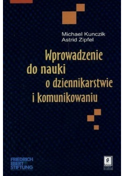 Wprowadzenie do nauki o dziennikarstwie i komunikowaniu
