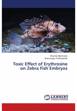 Toxic Effect of Erythrosine on Zebra Fish Embryos