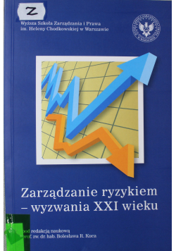 Zarządzanie ryzykiem wyzwania XXI wieku