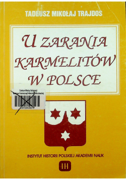 U zarania Karmelitów w Polsce