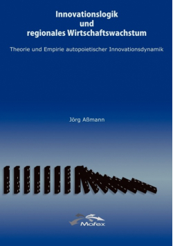 Innovationslogik und regionales Wirtschaftswachstum