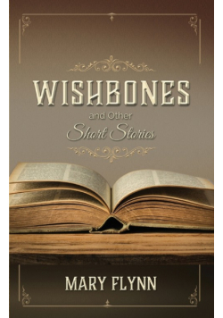 Wishbones and Other Short Stories