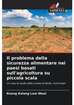 Il problema della sicurezza alimentare nei paesi basati sull'agricoltura su piccola scala