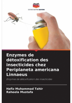 Enzymes de détoxification des insecticides chez Periplaneta americana Linnaeus