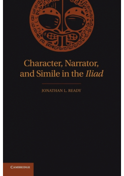 Character, Narrator, and Simile in the Iliad