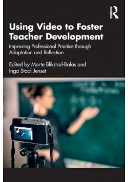 Using Video to Foster Teacher Development