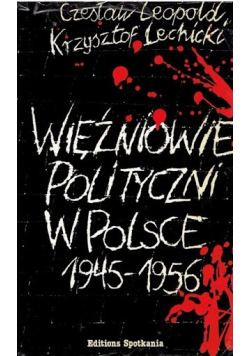 Więźniowie polityczni w Polsce 1945 1956
