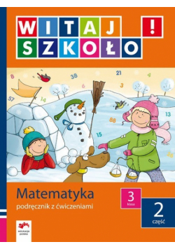 Witaj szkoło 3 Matematyka podręcznik z ćwiczeniami część 2