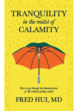 Tranquility in the midst of Calamity