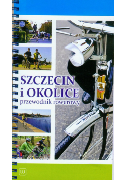 Steinke Paweł - Szczecin i okolice przewodnik rowerowy