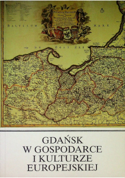 Gdańsk w gospodarce i kulturze europejskiej