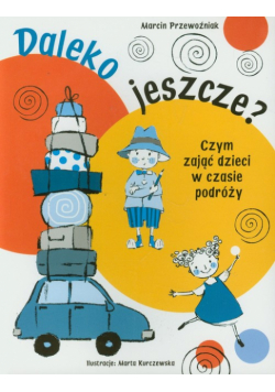 Sobich Agnieszka - Daleko jeszcze?