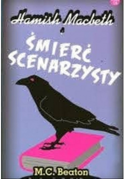 Seria kryminałów Tom 14 Hamish Macbeth  i śmierć scenarzysty