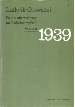 Działania wojenne na Lubelszczyźnie w roku 1939