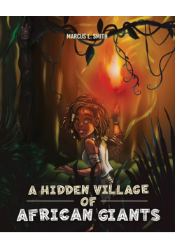 A Hidden Village of African Giants