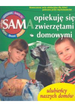 Sam opiekuję się zwierzętami domowymi