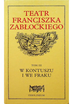 Teatr Franciszka Zabłockiego Tom III