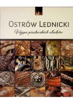 Ostrów lednicki Wyspa piastowskich władców