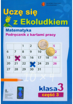 Uczę się z Ekoludkiem 3 : część 3 : Podręcznik z kartami pracy