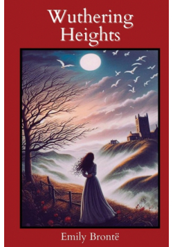 Wuthering Heights (Annotated with Author Biography)