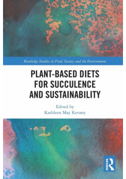 Plant-Based Diets for Succulence and Sustainability