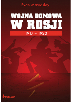 Mawdsley Evan - Wojna domowa w Rosji 1917-1920