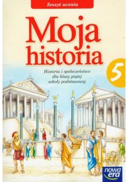 Moja historia 5: Zeszyt ucznia