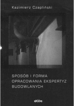 Sposób i forma opracowania ekspertyz budowlanych