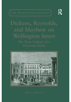 Dickens, Reynolds, and Mayhew on Wellington Street