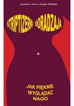 Striptizerki doradzają jak pięknie wyglądać nago