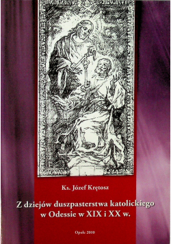 Z dziejów duszpasterstwa katolickiego w Odessie w XIX i XX w