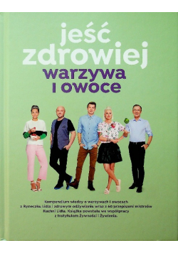 Jeść zdrowiej warzywa i owoce