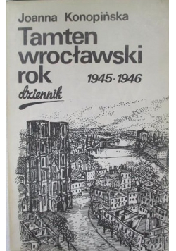 Tamten wrocławski rok 1945 do1946