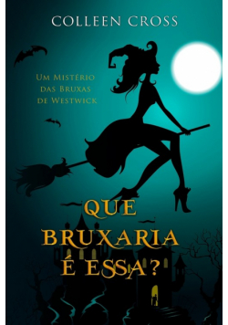 Que Bruxaria é Essa?