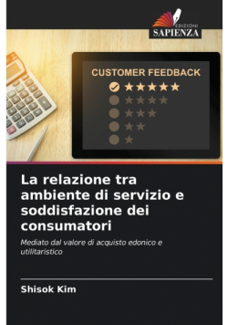 La relazione tra ambiente di servizio e soddisfazione dei consumatori