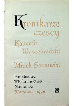 Kronikarze Czescy Kanonik Wyszehradzki Mnich Sazawski