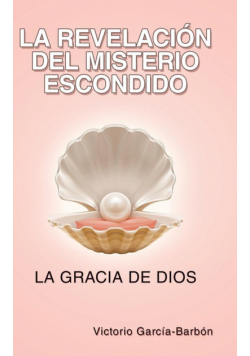 La Revelación Del Misterio Escondido