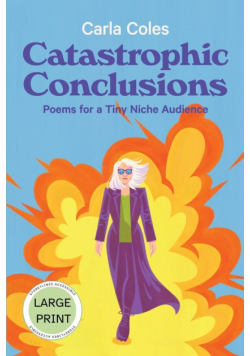 Catastrophic Conclusions - Large Print Edition