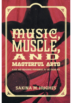 Music, Muscle, and Masterful Arts