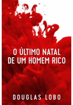 O Último Natal de um Homem Rico (suspense psicológico, suspense e mistério, policial suspense e mistério)