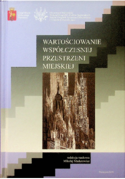Wartościowanie współczesnej przestrzeni miejskiej