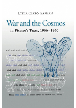 War and the Cosmos in Picasso's Texts, 1936-1940