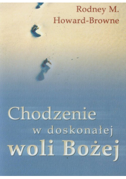 Chodzenie w doskonałej woli Bożej