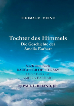 TOCHTER DES HIMMELS - Die Geschichte der Amelia Earhardt