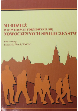 Młodzież w kontekście formowania się nowoczesnych społeczeństw