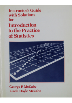 Instructors Guide with Solutions for Introduction to the Practice of Statistics