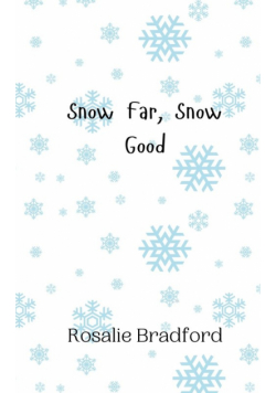 Snow Far, Snow Good
