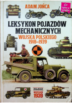 Leksykon pojazdów mechanicznych wojska polskiego 1918 - 1939